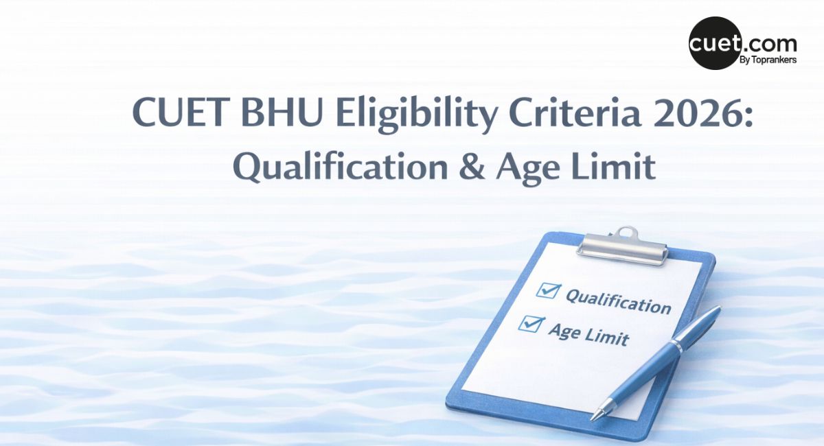 cuet bhu eligibility criteria 2026
