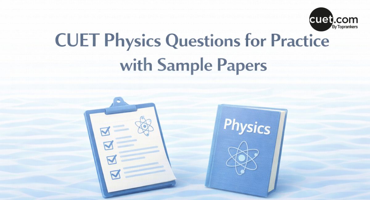 cuet physics questions for practice with sample papers