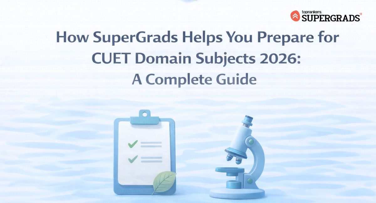 how supergrads help you prepare for cuet domain subjects 2026