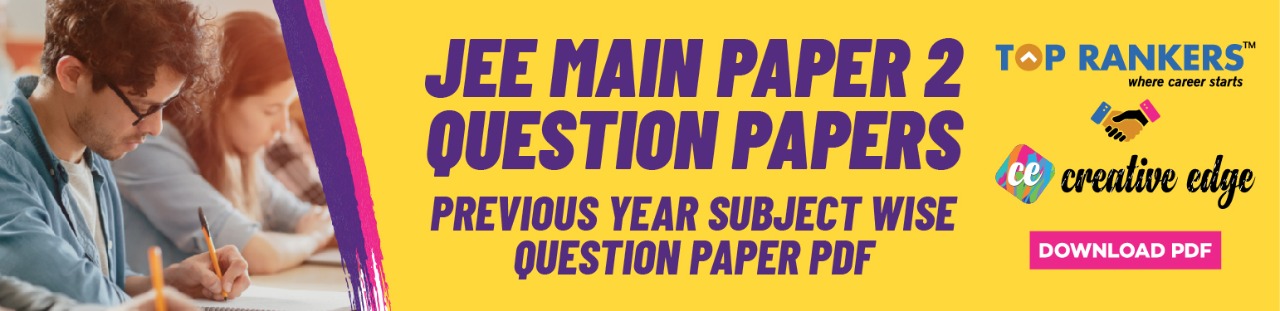 JEE Main Paper 2 Question Papers