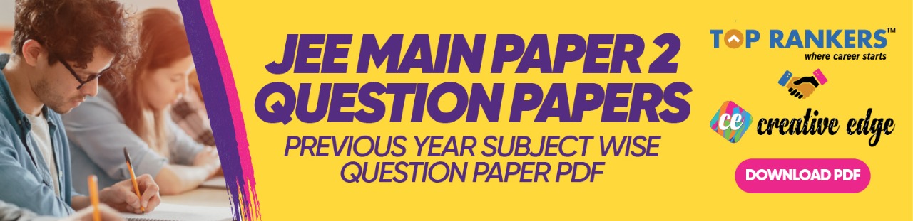 JEE Main Paper 2 Question Paper